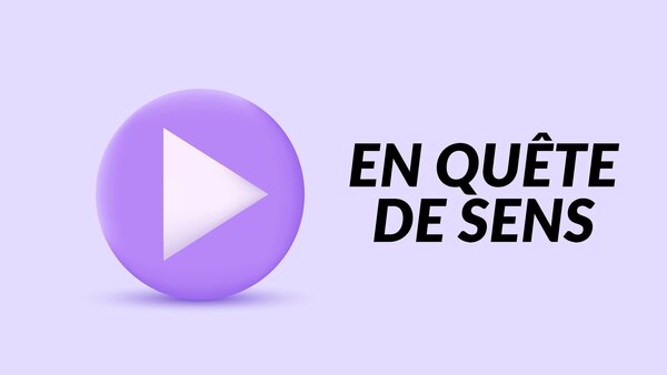 En quête de sens