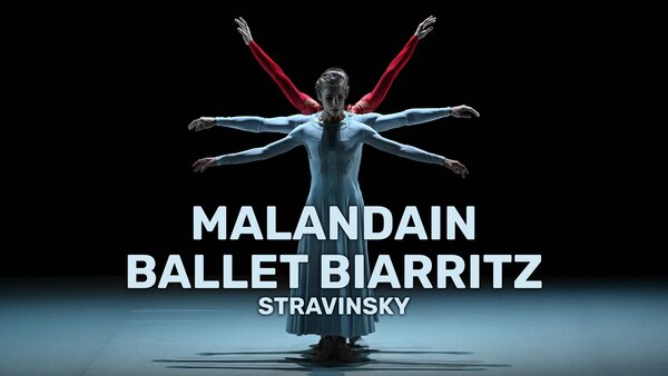 Malandain Ballet Biarritz : Stravinsky