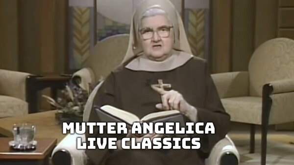 Mutter Angelica Live Classics