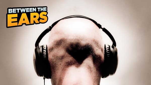 Between the Ears