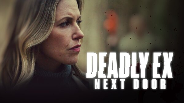 Deadly Ex Next Door