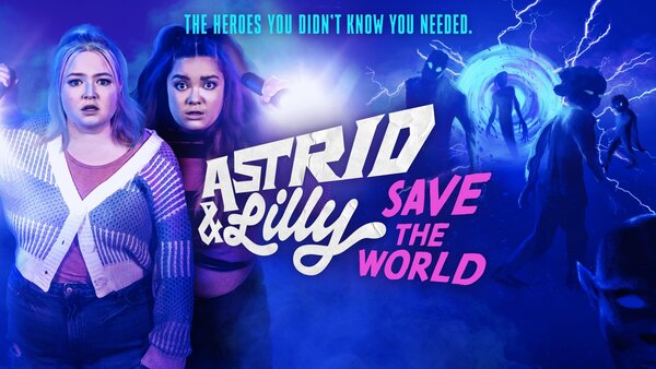 Astrid and Lilly Save the World