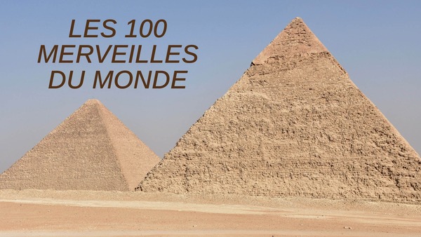Les 100 merveilles du monde