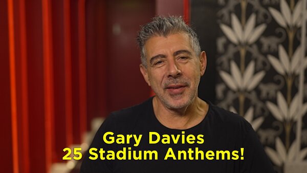 Gary Davies: 25 Stadium Anthems!