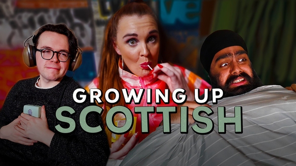 Growing Up Scottish