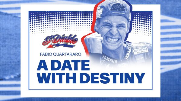 Fabio Quartararo: A Date with Destiny
