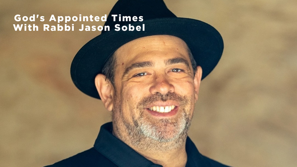 God's Appointed Times With Rabbi Jason Sobel
