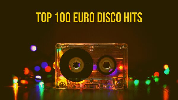 Top 100 Euro Disco Hits