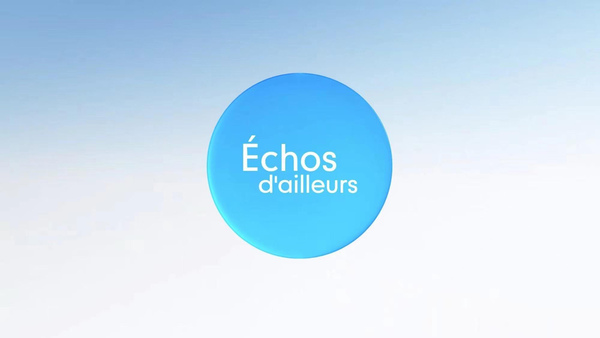 Échos d'ailleurs