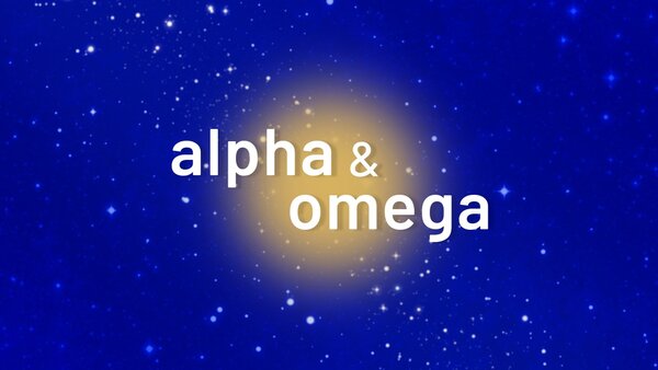 Alpha und Omega