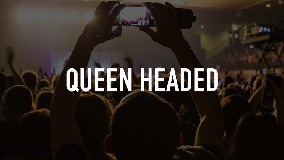 Queen Headed
