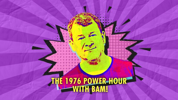 The 1976 POWER Hour with Bam!
