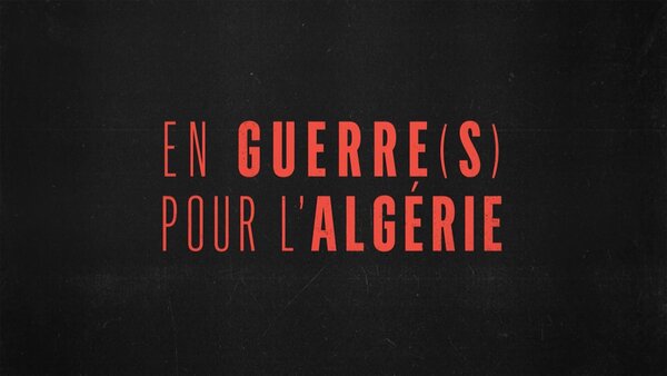 En guerre(s) pour l'Algérie