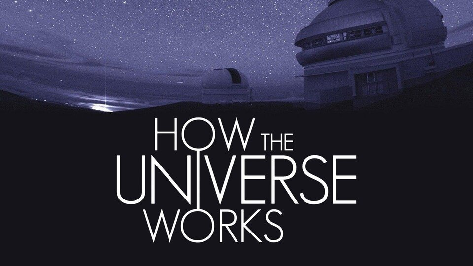 How the Universe Works