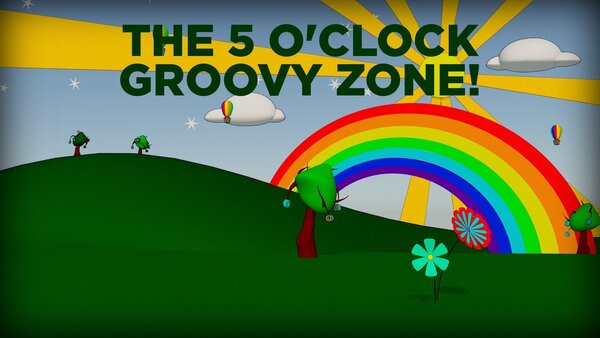 The 5 O'Clock Groovy Zone!