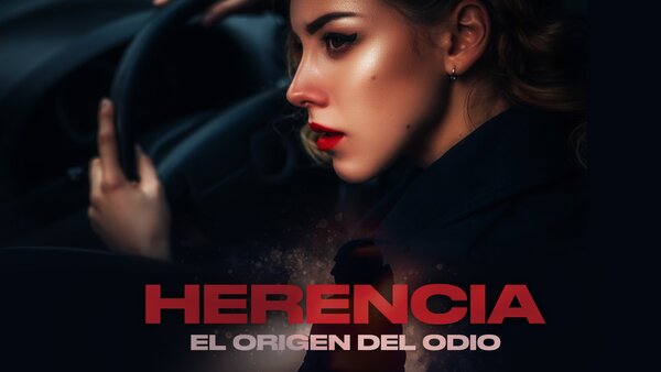Herencia: El origen del odio