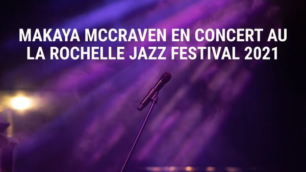 Makaya McCraven en concert au La Rochelle Jazz Festival 2021