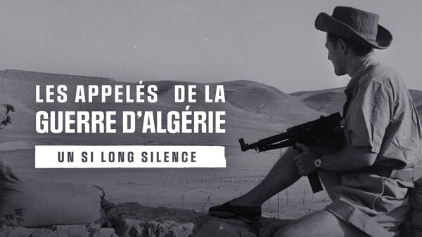 Les appelés de la guerre d'Algérie, un si long silence
