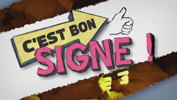 C'est bon signe