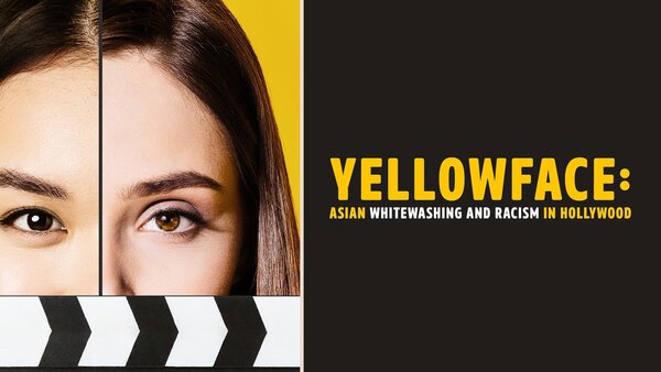 Yellowface: Asian Whitewashing and Racism in Hollywood