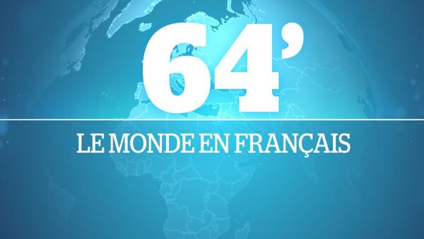 64' le monde en français - 2e partie