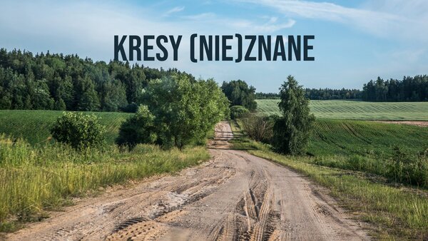Kresy (nie)znane