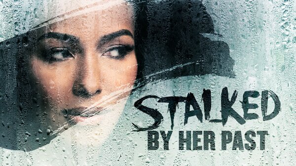 Stalked by Her Past