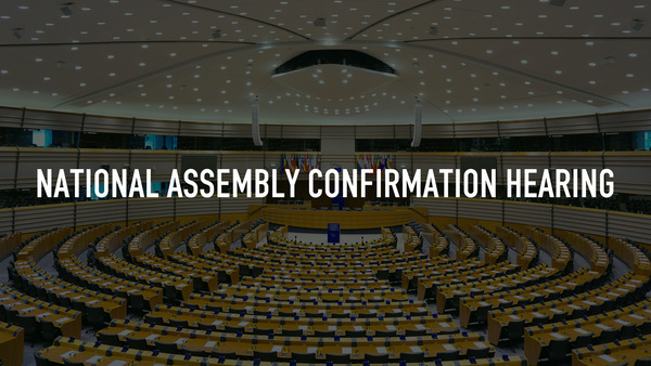 National Assembly Confirmation Hearing