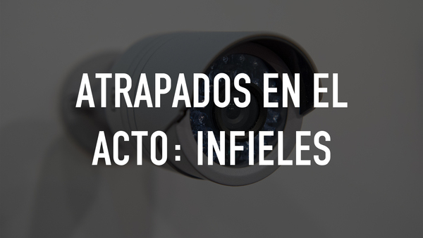 Atrapados en el acto: Infieles