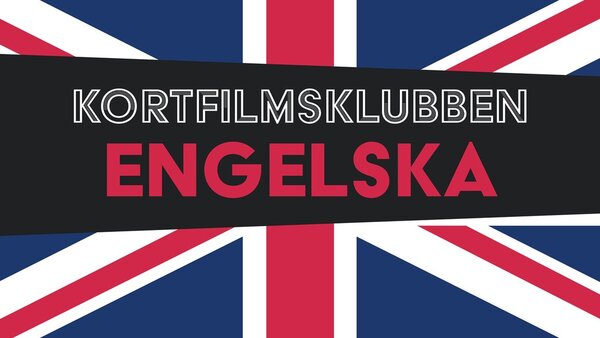 Kortfilmsklubben - engelska