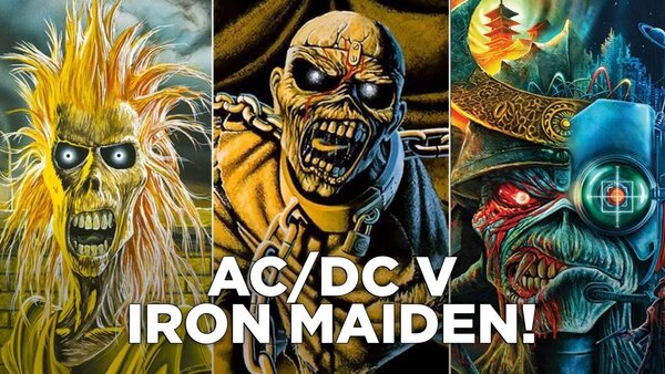 AC/DC v Iron Maiden!