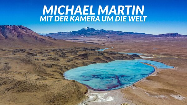Michael Martin - Mit der Kamera um die Welt