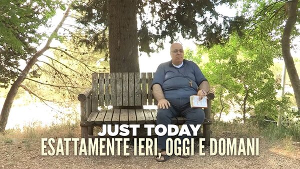 Just today: Esattamente ieri, oggi e domani