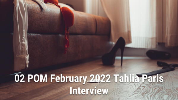02 POM February 2022 Tahlia Paris Interview