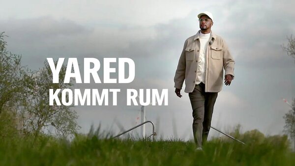 Yared kommt rum