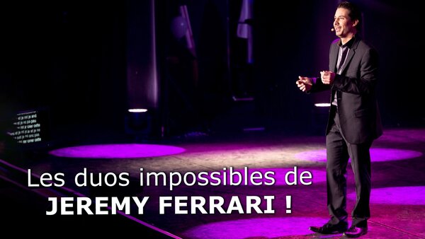 Les duos impossibles de Jérémy Ferrari