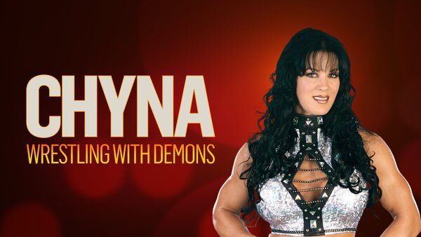 Chyna: Wrestling With Demons