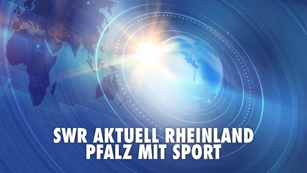 SWR Aktuell Rheinland-Pfalz mit Sport