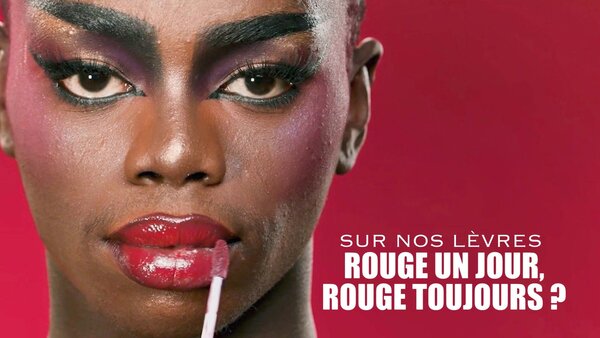 Sur nos lèvres: rouge un jour, rouge toujours?