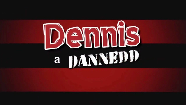 Dennis a Dannedd