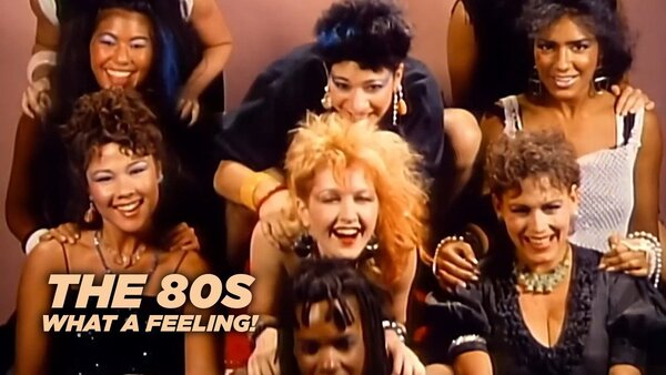 The 80s: What A Feeling!