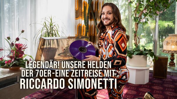 Legendär! Unsere Helden der 70er - Eine Zeitreise mit Riccardo Simonetti
