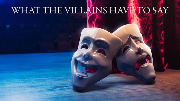 What the Villains Have to Say