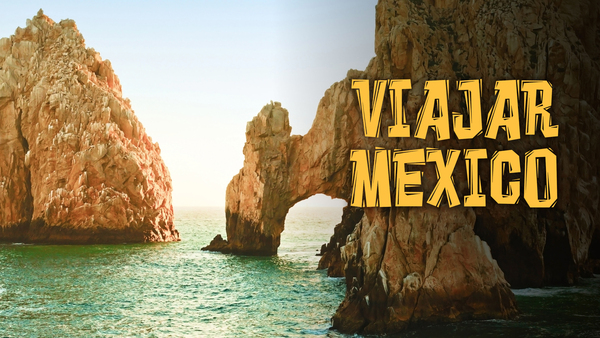Viajar Mexico