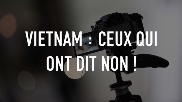 Vietnam : ceux qui ont dit non !