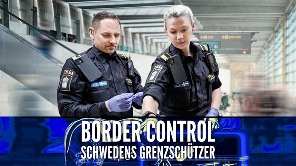Border Control: Schwedens Grenzschützer