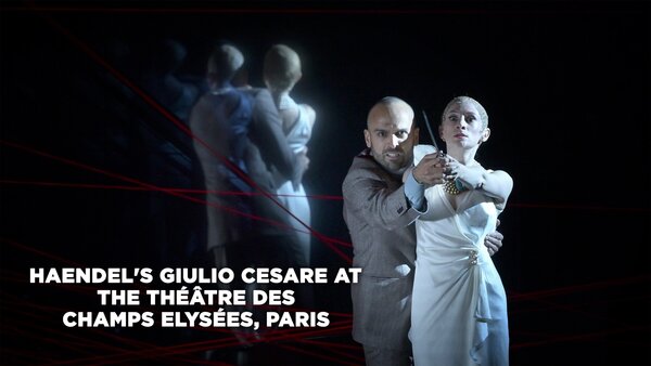 Haendel's Giulio Cesare at the Théâtre des Champs Elysées, Paris
