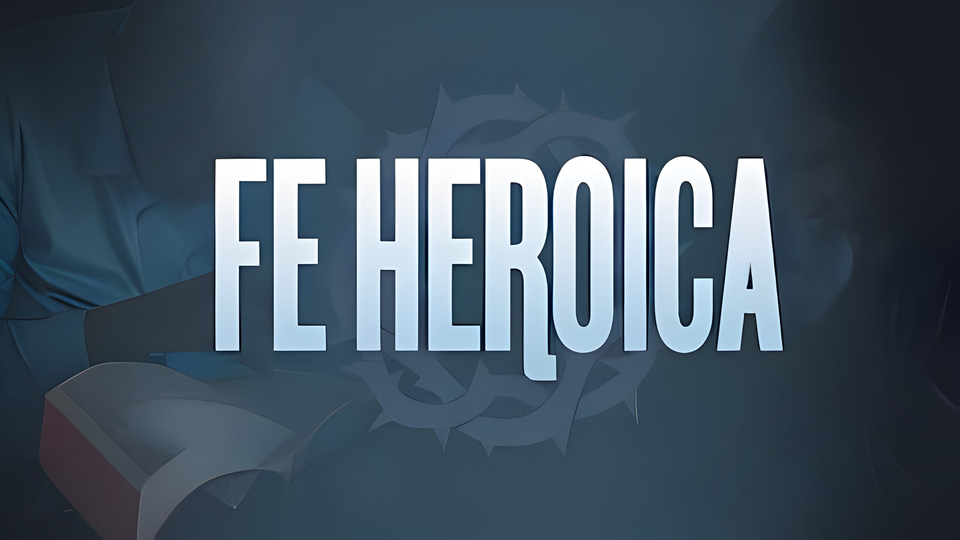 Fe heroica