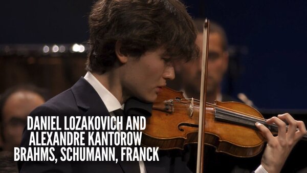 Daniel Lozakovich and Alexandre Kantorow: Brahms, Schumann, Franck