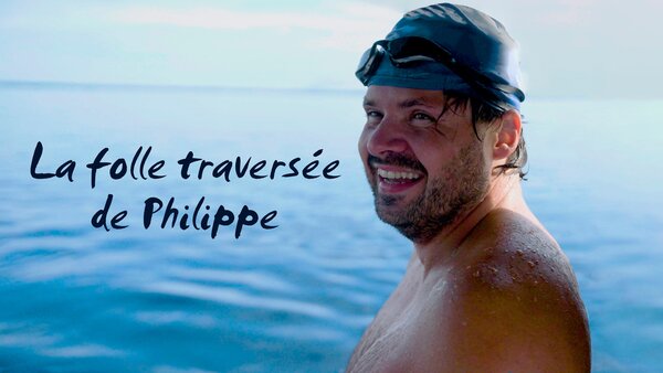 La folle traversée de Philippe